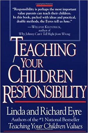 Teaching Your Children Responsibility by Linda Eyre