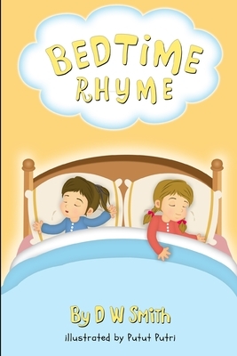 Bedtime Rhyme by D. W. Smith