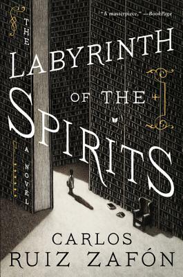 The Labyrinth of the Spirits by Carlos Ruiz Zafón