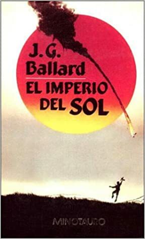 El Imperio del Sol by J.G. Ballard