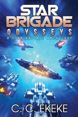 Star Brigade: Odysseys - An Anthology by C. C. Ekeke
