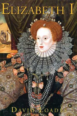 Elizabeth I by David M. Loades, D. M. Loades