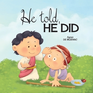 He Told, He Did by Agnes De Bezenac