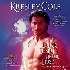 Dark Desires After Dusk by Kresley Cole