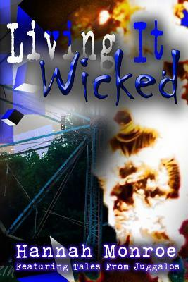 Living It Wicked by Hannah Monroe