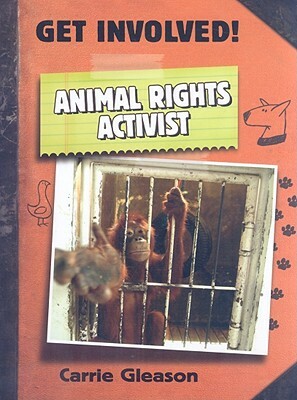 Animal Rights Activist by Carrie Gleason