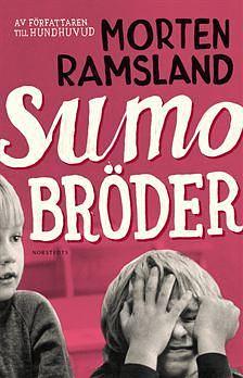 Sumobröder by Morten Ramsland, Lena Hjohlman