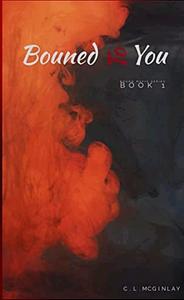 Bound To You: Friends-Lovers-Enemies-Lovers by Charlotte McGinlay