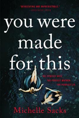 You Were Made for This by Michelle Sacks