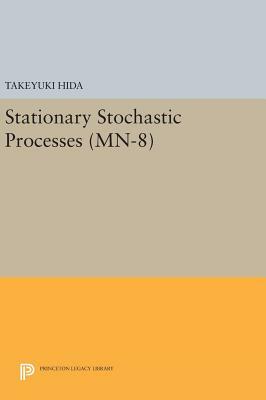 Stationary Stochastic Processes. (Mn-8) by Takeyuki Hida