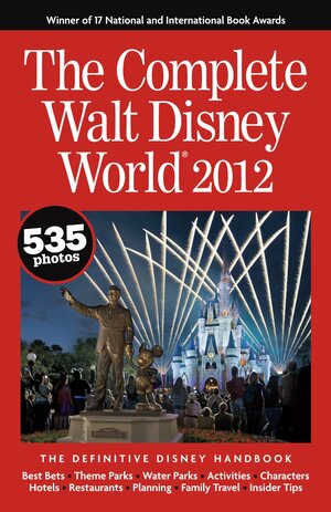 The Complete Walt Disney World by Mike Neal, Julie Neal