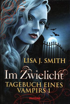 Tagebuch eines Vampirs 1 - Im Zwielicht by Lisa J. Smith