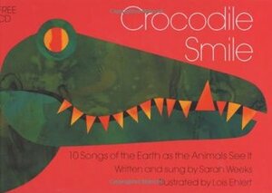 Crocodile Smile by Sarah Weeks, Lois Ehlert