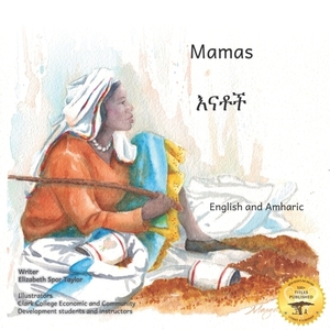 Mamas: The Beauty of Motherhood in Amharic and English by Ready Set Go Books