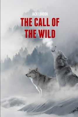 The Call of the Wild by Jack London