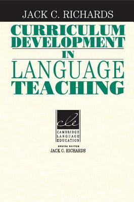 Curriculum Development in Language Teaching by Jack C. Richards