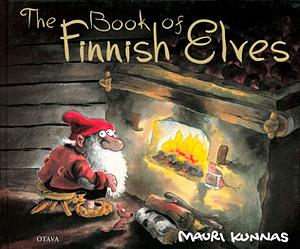 The Book of Finnish Elves by Mauri Kunnas