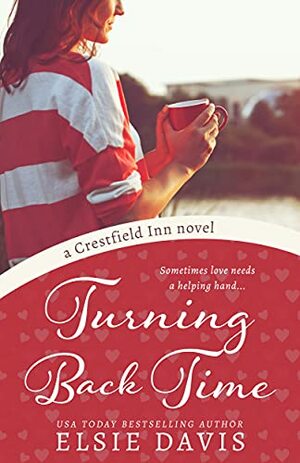 Turning Back Time: A Sweet Romance by Elsie Davis, Elsie Davis