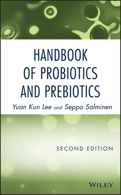 Handbook of Probiotics and Prebiotics by Yuan Kun Lee, Seppo Salminen