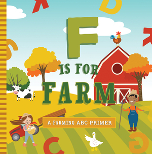 F Is for Farm by Ashley Marie Mireles