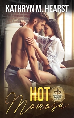 Hot Momosa: A Mafia Romantic Comedy by Kathryn M. Hearst