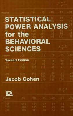 Statistical Power Analysis for the Behavioral Sciences by Jacob Cohen