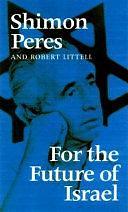 For the Future of Israel by Robert Littell, Shimon Peres