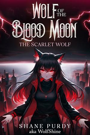 The Scarlet Wolf by Shane Purdy