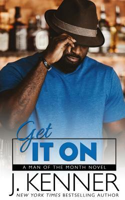 Get It On by J. Kenner