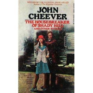 The Housebreaker Of Shady Hill And Other Stories by John Cheever