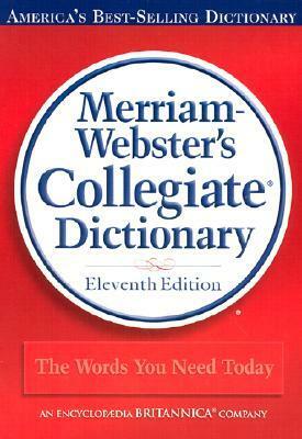 Merriam-Webster's Collegiate Dictionary by Merriam-Webster