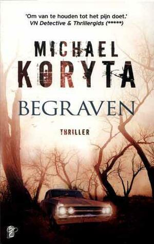 Begraven by Michael Koryta