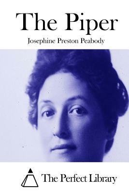 The Piper by Josephine Preston Peabody