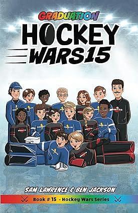 Hockey Wars 15: Graduation by Sam Lawrence, Ben Jackson, Tanya Zeinalova