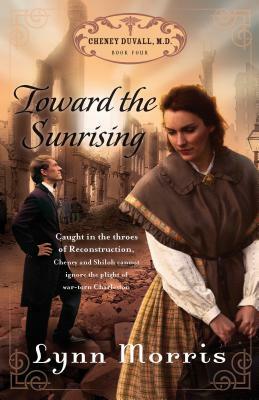 Toward the Sunrising by Lynn Morris