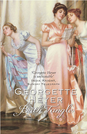 Bath Tangle by Georgette Heyer