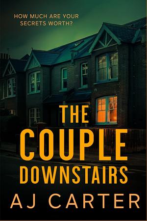 The Couple Downstairs by AJ Carter