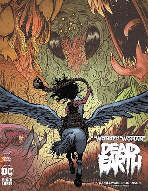 Wonder Woman: Dead Earth #4 by Daniel Warren Johnson, Mike Spicer, Rus Wooton