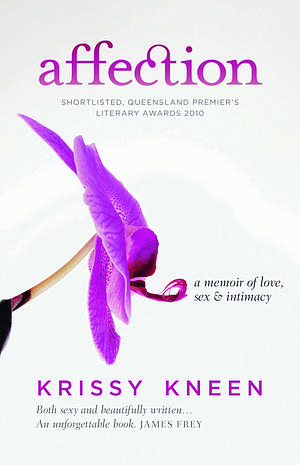 Affection: A memoir of love, sex and intimacy by Kris Kneen