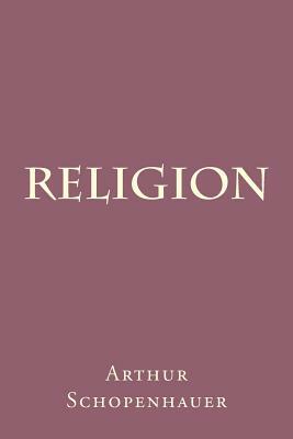 Religion by Arthur Schopenhauer