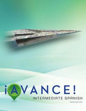 Avance! Intermediate Spanish [With Workbook] by Trisha Dvorak, Mary Lee Bretz, Carl Kirschner