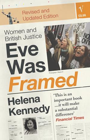 Eve Was Framed: Women and British Justice by Helena Kennedy