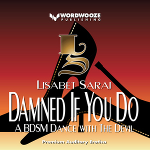 Damned If You Do: A BDSM Dance With The Devil by Audrey Lusk, Lisabet Sarai