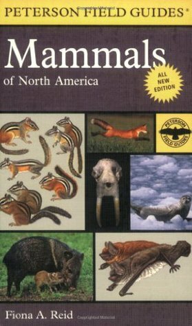 Peterson Field Guide to Mammals of North America by Fiona A. Reid