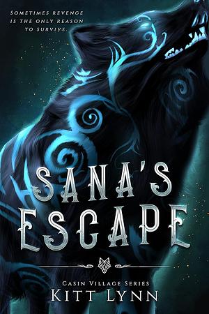 Sana's Escape by Kitt Lynn