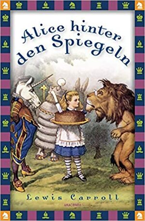 Alice hinter den Spiegeln by Lewis Carroll