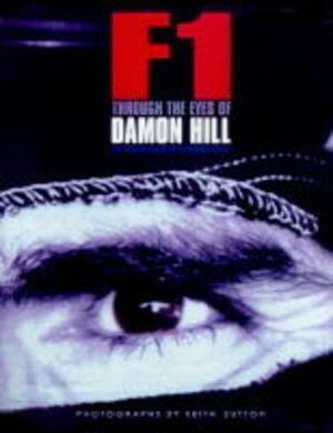 F1 Through the eyes of Damon Hill: Inside the World of Formula 1 by Damon Hill