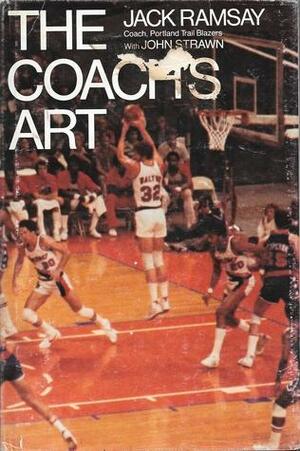 The Coach's Art by John Strawn, Jack Ramsay