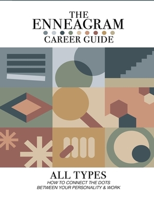 The Enneagram Career Guide: How To Connect The Dots Between Your Personality & Work by Evan Doyle