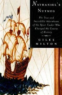Nathaniel's Nutmeg by Giles Milton